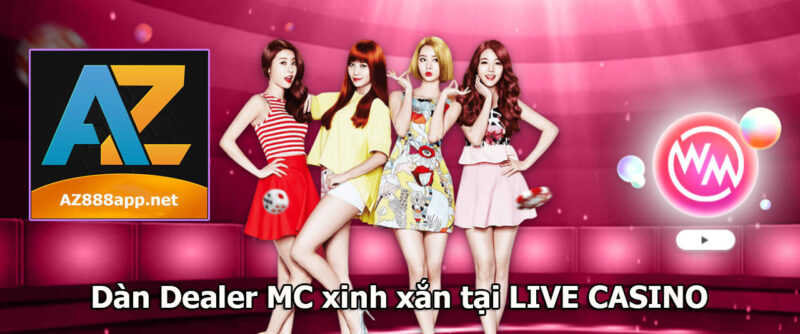 Dàn Dealer MC xinh xắn tại Live casino