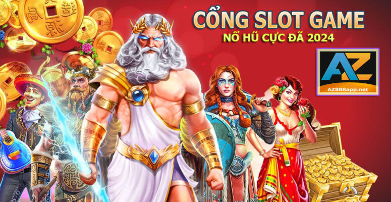 Cổng Slot game nổ hũ cực đã 2024