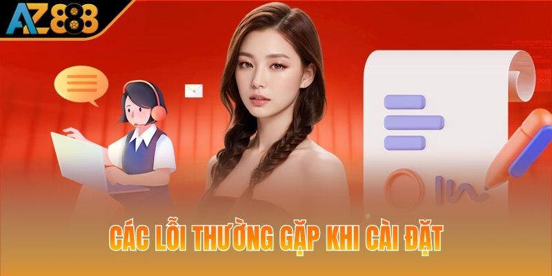 Các lỗi thường gặp khi cài đặt ứng dụng trên Android - iOS